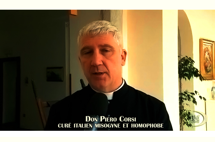 Don Piero Corsi, curé italien misogyne et homophobe, persiste et signe