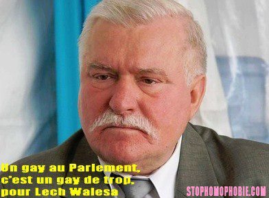 Un gay au Parlement, c’est un gay de trop, pour Lech Walesa