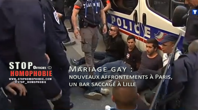 Mariage gay : nouveaux affrontements à Paris, un bar saccagé à Lille !