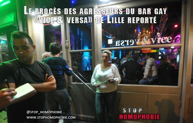 Homophobie : Le procès des agresseurs d'un un bar gay de Lille reporté !