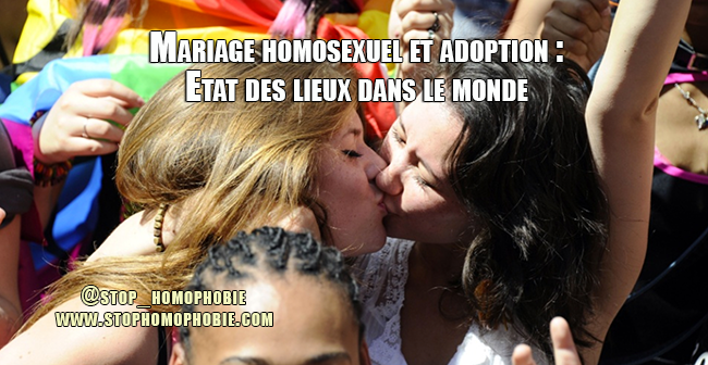 Mariage homosexuel et adoption : Etat des lieux dans le monde