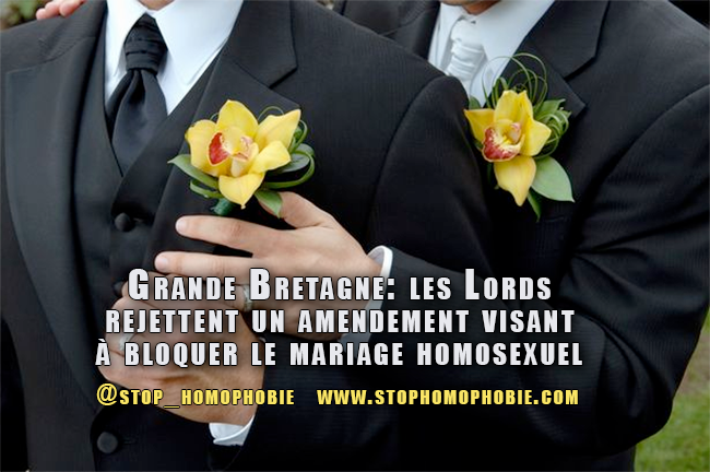 Grande Bretagne: les Lords rejettent un amendement visant à bloquer le mariage homosexuel