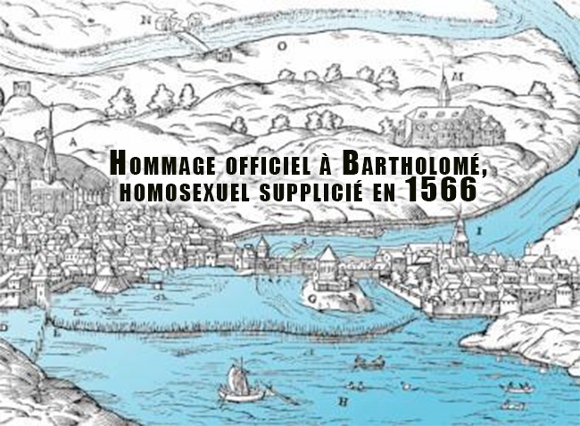 Hommage officiel à Bartholomé, homosexuel supplicié en 1566