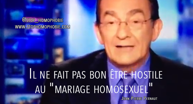 Jean-Pierre Pernaut : "Il ne fait pas bon être hostile au Mariage homosexuel"
