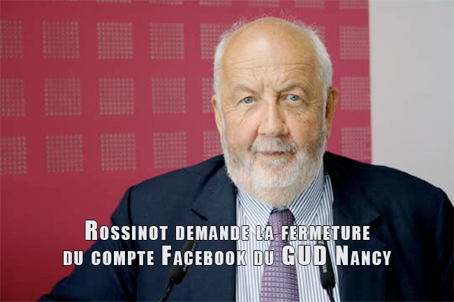 Rossinot demande la fermeture du compte Facebook du GUD Nancy