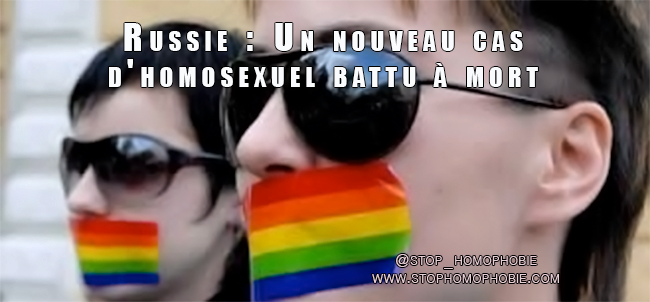 Homophobie en Russie : Un nouveau cas d'homosexuel battu à mort
