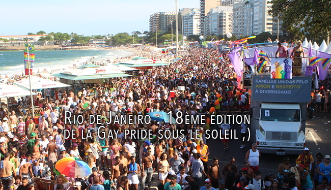 Rio de Janeiro : 18ème édition de la Gay pride sous le soleil ;)