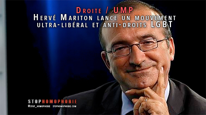 Droite / UMP : Hervé Mariton lance un mouvement ultra-libéral et anti-droits LGBT