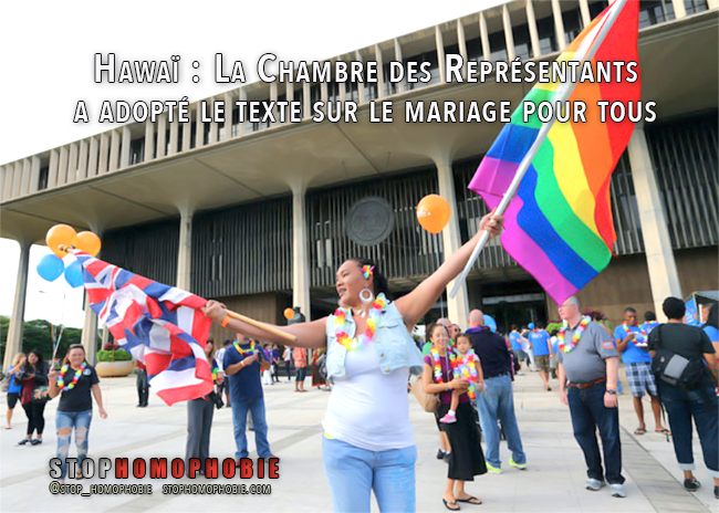 Hawaï : La Chambre des Représentants a adopté le texte sur le mariage gay