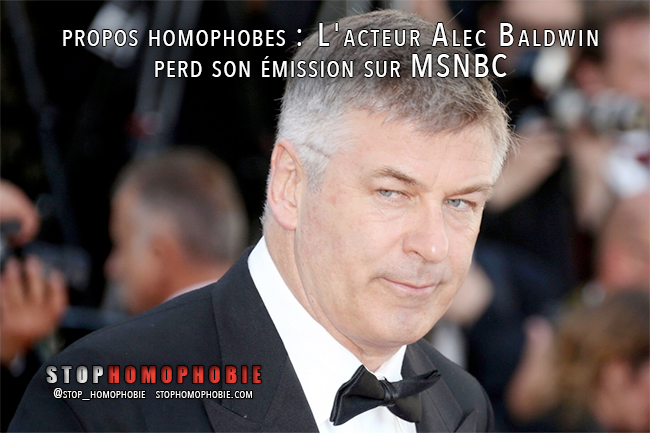 #Télévision : L'acteur Alec #Baldwin perd son émission sur #MSNBC après des propos #homophobes