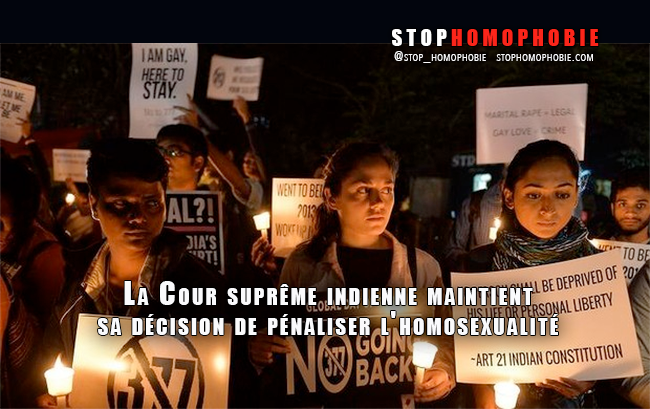 Inde : La Cour suprême refuse de revenir sur sa décision de pénaliser l'homosexualité