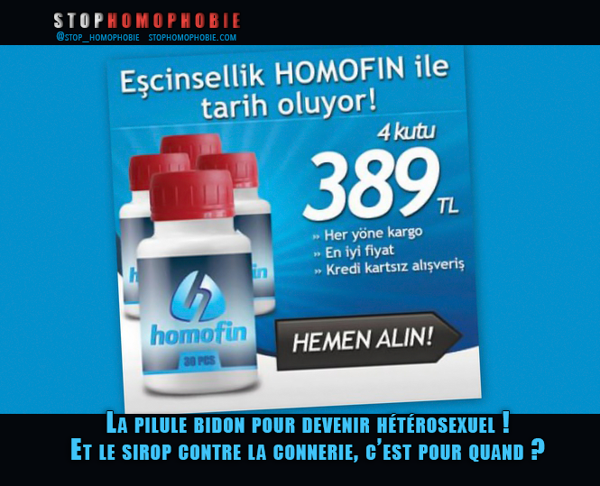 Marre d'être #gay ? C'est désormais de votre faute parce qu'il existe une "Pilule" : #Homofin ! 