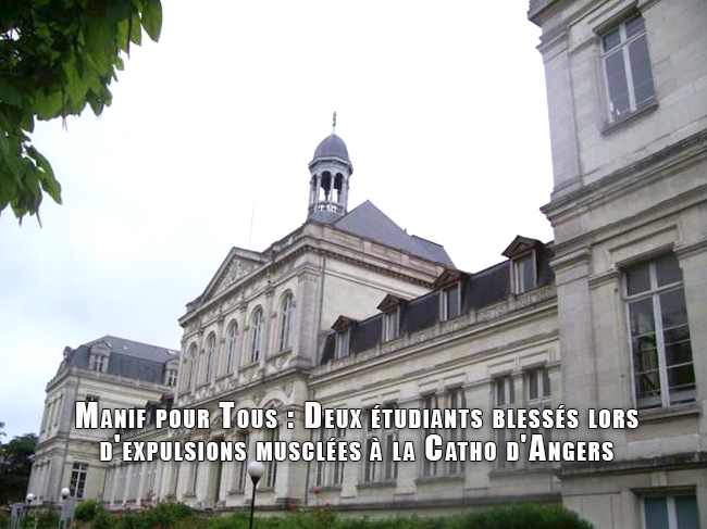 Manif pour Tous : Deux étudiants blessés lors d'expulsions musclées à la Catho d'Angers