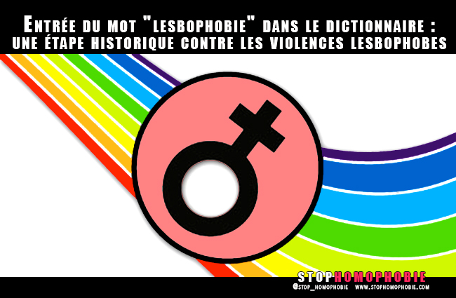 Entrée du mot "lesbophobie" dans le dictionnaire : une étape historique contre les violences lesbophobes