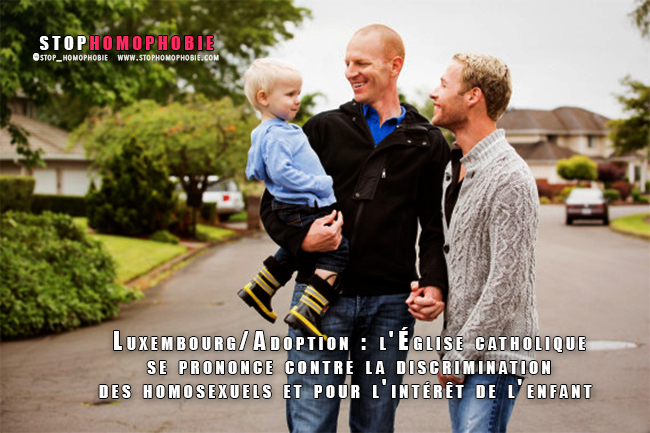 Luxembourg/Adoption: l'Église catholique se prononce contre la discrimination des homosexuels et pour l'intérêt de l'enfant 