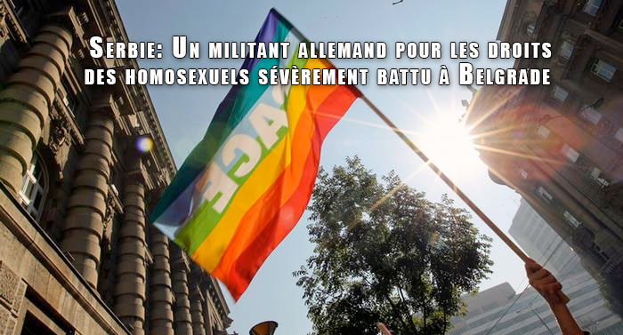 Serbie : Un militant homosexuel allemand tabassé à Belgrade