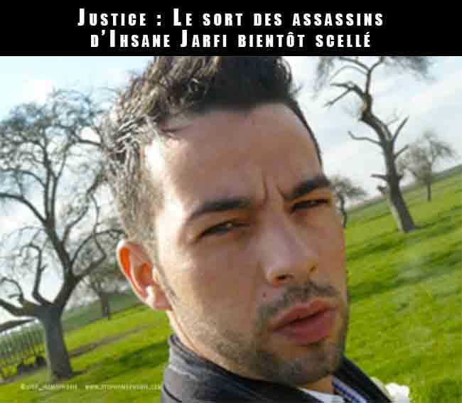 Justice : Le sort des assassins d’Ihsane Jarfi bientôt scellé