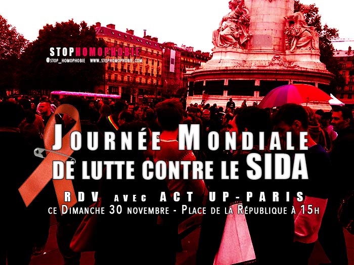 Manifestation : Avec ACT UP-Paris pour la "Journée mondiale de lutte contre le sida"