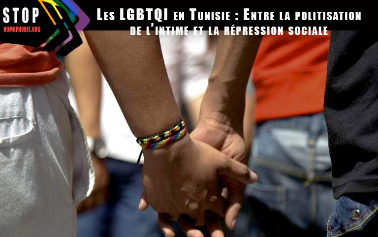 Les LGBTQI en Tunisie : Entre la politisation de l’intime et la répression sociale