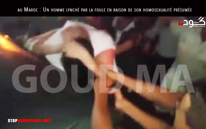 Vidéos. Maroc : Un homme lynché par la foule en raison de son homosexualité présumée