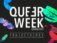 « Genres et sexualités » : Avec « Trajectoires », la Queer Week 2017 revient sur « la Mémoire des luttes LGBTI » (VIDEO)