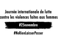 Journée internationale de lutte contre les violences faites aux femmes : « Ne rien laisser passer  » et parler ! (VIDEO)