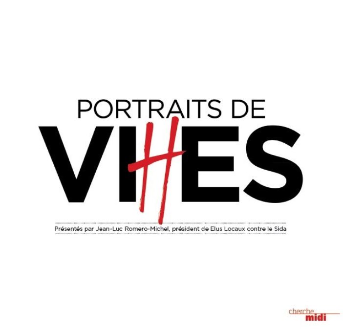 Portraits de Vi(h)es : un livre et une exposition itinérante avec 15 témoignages de personnes séropositives (VIDEO)